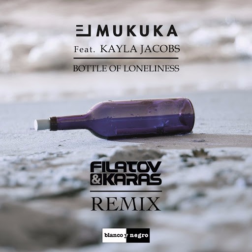 El Mukuka Kayla Jacobs - Bottle Of Loneliness (Filatov Karas Extended Remix)