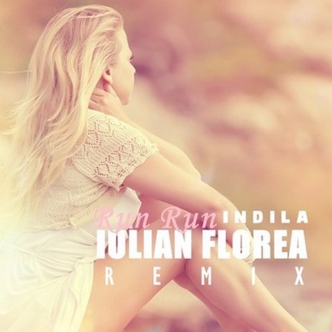 Mix57 - Indila - Run Run (Iulian Florea Remix)