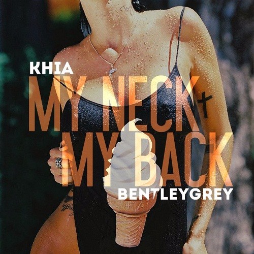 Khia - My Neck, My Back (Bentley Grey Remix)